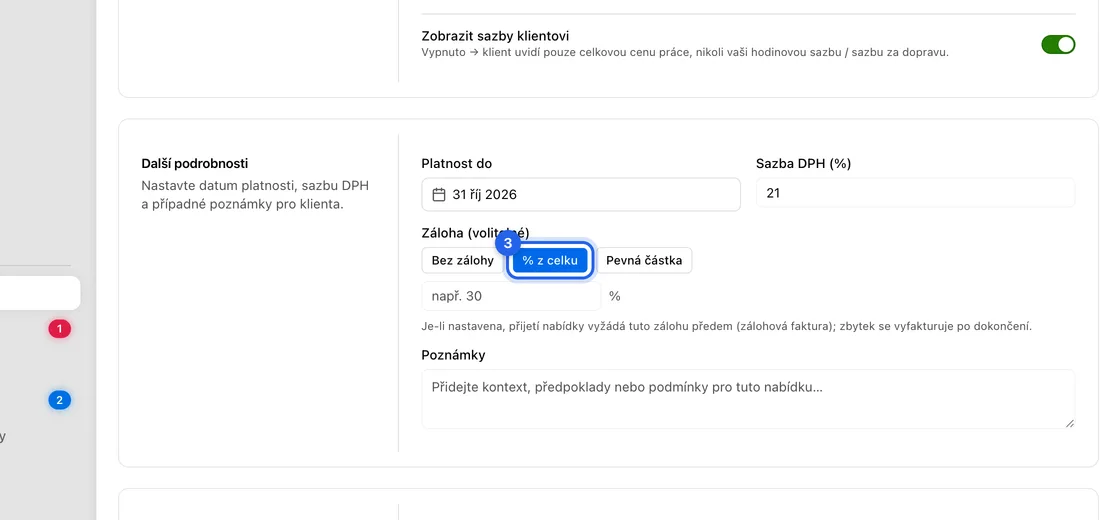 V části Další podrobnosti najděte Záloha (volitelné) a zvolte % z celku, nebo Pevná částka.