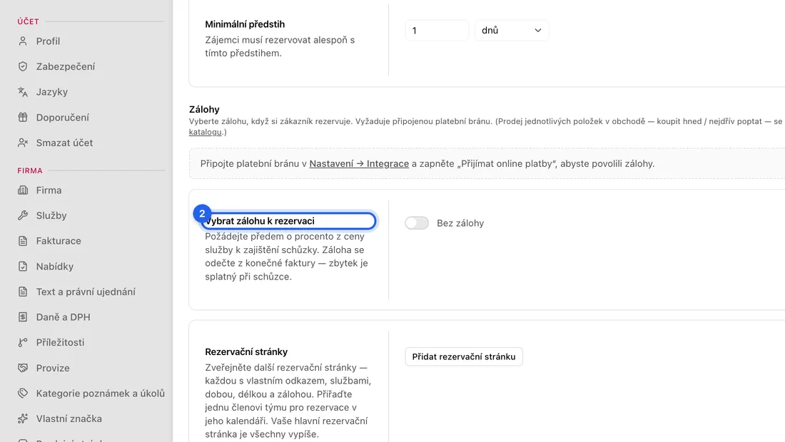 Sjeďte k části Zálohy a zapněte Vybrat zálohu k rezervaci. Teď tam stojí „Záloha povinná“.
