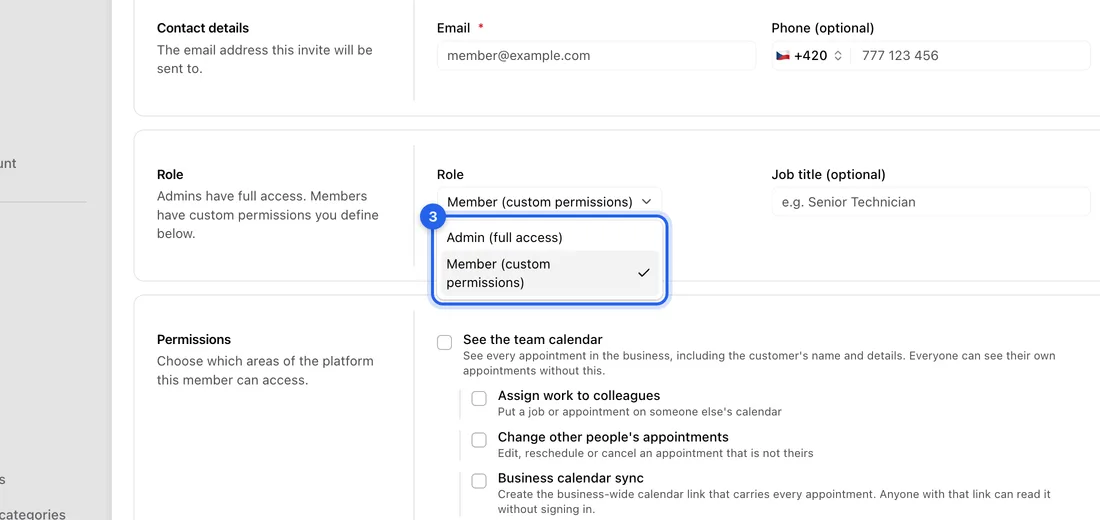 Under Role, pick Admin (full access) or Member (custom permissions). Admins can do everything you can. Only the owner can invite an Admin.